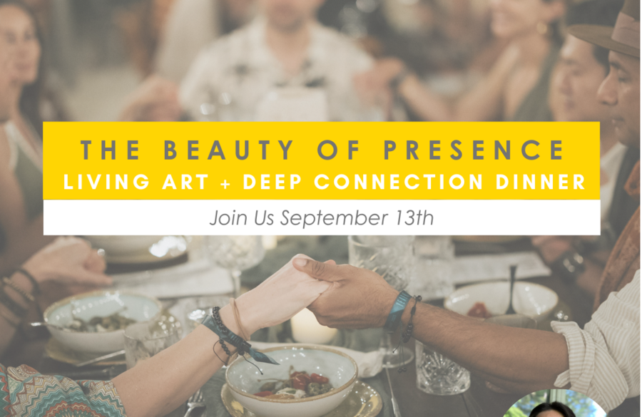 beauty-of-presence-living-art-deep-connection-dinner-series