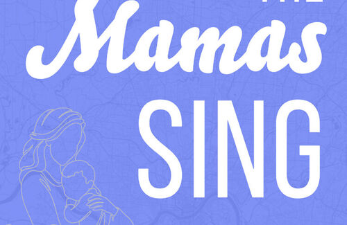 THE MAMAS SING, at the new home of The Well