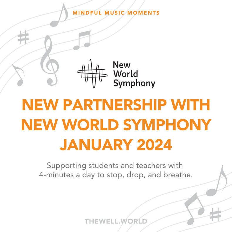 Image Text reads: New Partnership With New World Symphony. January 2024. Supporting students and teachers with 4 minutes a day to stop, drop, and breathe.
