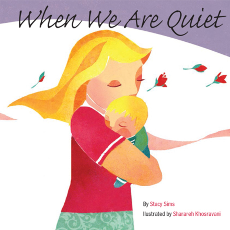 When We Are Quiet Children's Book